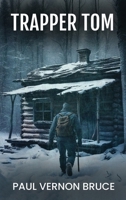 Trapper Tom 1955541612 Book Cover