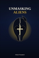 Unmasking Aliens B0H67M1J86 Book Cover