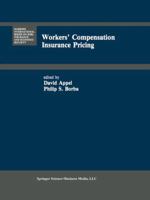 Workers Compensation Insurance Pricing: Current Programs and Proposed Reforms 9048158168 Book Cover