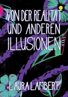 Von der Realität und anderen Illusionen 375629319X Book Cover