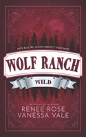 Wolf Ranch: Wild B088GDG2Z4 Book Cover