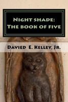 Night Shade: The Book of Five 1534999639 Book Cover