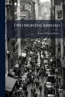 Two Months Abroad: Thirty-two Letters 1286783070 Book Cover