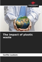The impact of plastic waste 6630243811 Book Cover