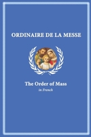 Ordinaire de la Messe: The Order of Mass in French B0BBY2PJKG Book Cover