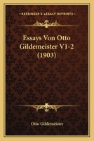 Essays Von Otto Gildemeister V1-2 (1903) 1166800253 Book Cover
