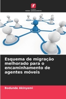 Esquema de migração melhorado para o encaminhamento de agentes móveis 6206256219 Book Cover