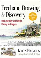 FreeHand Drawing and Discovery: Urban Sketching and Concept Drawing for Designers 1118232100 Book Cover
