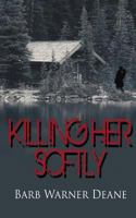 Killing Her Softly 1509216669 Book Cover