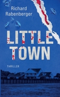 Little Town: Ein explosiver Thriller über Rassismus, Macht, Gier und die dunklen Geheimnisse einer afrikanischen Insel (German Edition) 3819287884 Book Cover