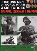 Fighting Men of World War II, Volume 1: Axis Forces: 1 (Fighting Men of World War II) 078582815X Book Cover