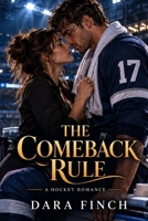The Comeback Rule: A Hockey Romance B0HMW3RRT7 Book Cover