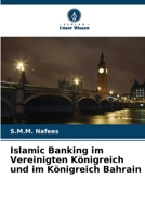 Islamic Banking im Vereinigten Königreich und im Königreich Bahrain 6205716127 Book Cover
