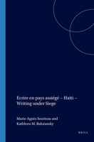 Ecrire En Pays Assiégé - Haïti - Writing Under Siege (Francopolyphonies, 1) (French and English Edition) 9042017538 Book Cover