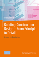 Building-Construction Design – From Principle to Detail: Volume 3 – Realization 366273575X Book Cover