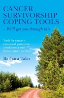 Cancer Survivorship Coping Tools--We'll get you through this 1782797750 Book Cover