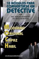 10 modulos para convertirse en Detective Moch: Como ser Detective 1502385570 Book Cover