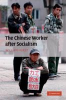 The Chinese Worker after Socialism 1107404622 Book Cover