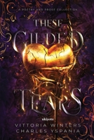 These Gilded Tears B0BT23HVKY Book Cover