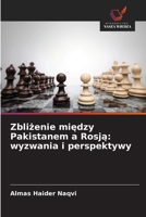 Zblizenie miedzy Pakistanem a Rosja: wyzwania i perspektywy (Polish Edition) 6209562655 Book Cover