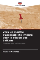 Vers un modèle d'accessibilité intégré pour la région des Balkans (French Edition) 6209567894 Book Cover