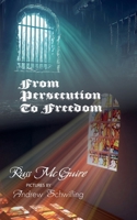 From Persecution to Freedom B0DZ3SGY8N Book Cover