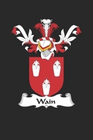 Wain: Wain Coat of Arms and Family Crest Notebook Journal (6 x 9 - 100 pages) 1702623203 Book Cover