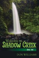 Welcome to Shadow Creek: April 1961 1507771657 Book Cover