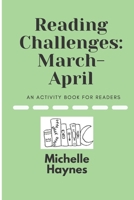 Reading Challenges: March-April: An Activity Book For Readers 1777551714 Book Cover