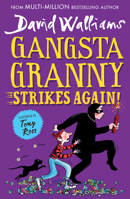 Gangsta Granny Strikes Again!: The amazing new sequel to GANGSTA GRANNY, 2021’s latest children’s book by million-copy bestselling author David Walliams 0008581401 Book Cover