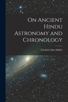 On Ancient Hindu Astronomy And Chronology 1016582196 Book Cover
