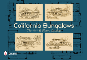 California Bungalows: The 1911 Ye Planry Catalog 0764344544 Book Cover