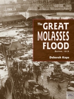 The Great Molasses Flood: Boston, 1919 158089349X Book Cover