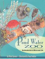 Pond Water Zoo: An Introduction to Microscopic Life 0689317360 Book Cover