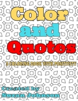 Color and Quotes: A Coloring Book with Positivity B0991CGR6P Book Cover