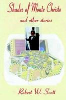 Shades of Monte Christo and Other Short Stories 1411604849 Book Cover