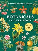 Botanicals Sticker Book: With More Than 300 Stickers: Stickers for Journals, Water Bottles, Laptops, Planners, and More (New York Botanical Garden) B0H1738KJC Book Cover