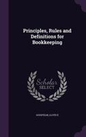 Principles, Rules and Definitions for Bookkeeping 1359105832 Book Cover