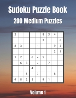 Sudoku Puzzle Book: Large Print: 200 Medium Puzzles For Sudoku Lovers: Volume 1 B08T5FT5XJ Book Cover
