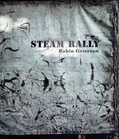 Steam Rally: Robin Grierson 1916237320 Book Cover