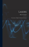 Lasers: Generation of Light by Stimulated Emision 1014653940 Book Cover