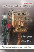 Christmas Love and Mercy: When Grace Comes Down 173361222X Book Cover