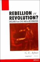 Rebellion or Revolution?: England, 1640-1660 (Opus Books) 0192892126 Book Cover