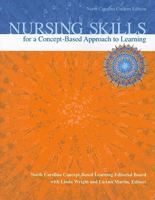 Nursing Skills for a Concept-Based Approach to Learning, North Carolina Custom Edition 0558356877 Book Cover