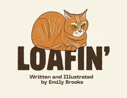 Loafin' B0H6HDLJH2 Book Cover