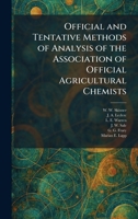 Official and Tentative Methods of Analysis of the Association of Official Agricultural Chemists 1025843797 Book Cover