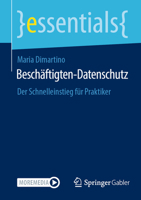 Beschäftigten-Datenschutz: Der Schnelleinstieg für Praktiker (essentials) (German Edition) 3658531754 Book Cover