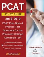 PCAT Study Guide 2018-2019: PCAT Prep Book & Practice Test Questions for the Pharmacy College Admission Test 1628455195 Book Cover