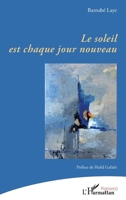 Le soleil est chaque jour nouveau (Poésie(s)) (French Edition) 2140334078 Book Cover