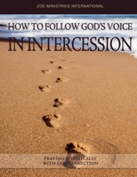 How To Follow Gods Voice In Intercession 0986429481 Book Cover